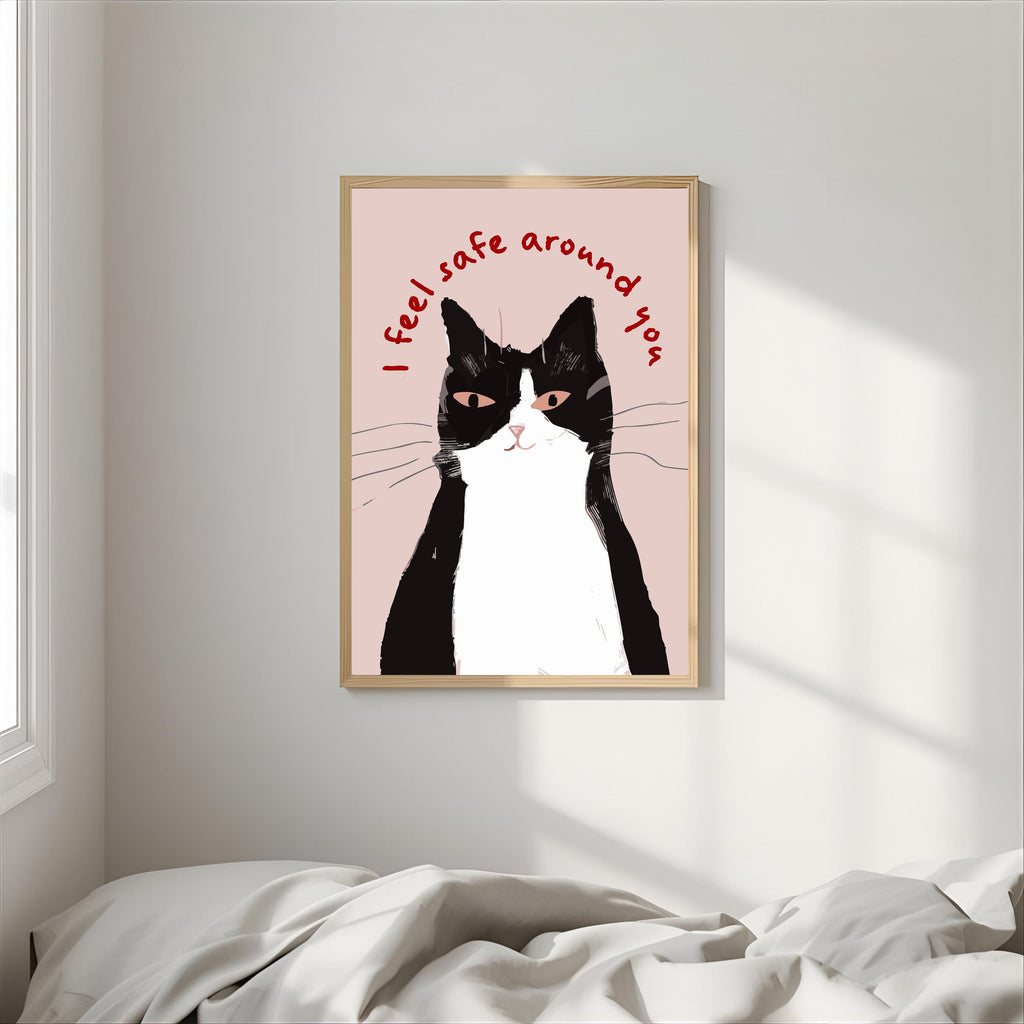 Print "I FEEL SAVE AROUND YOU"