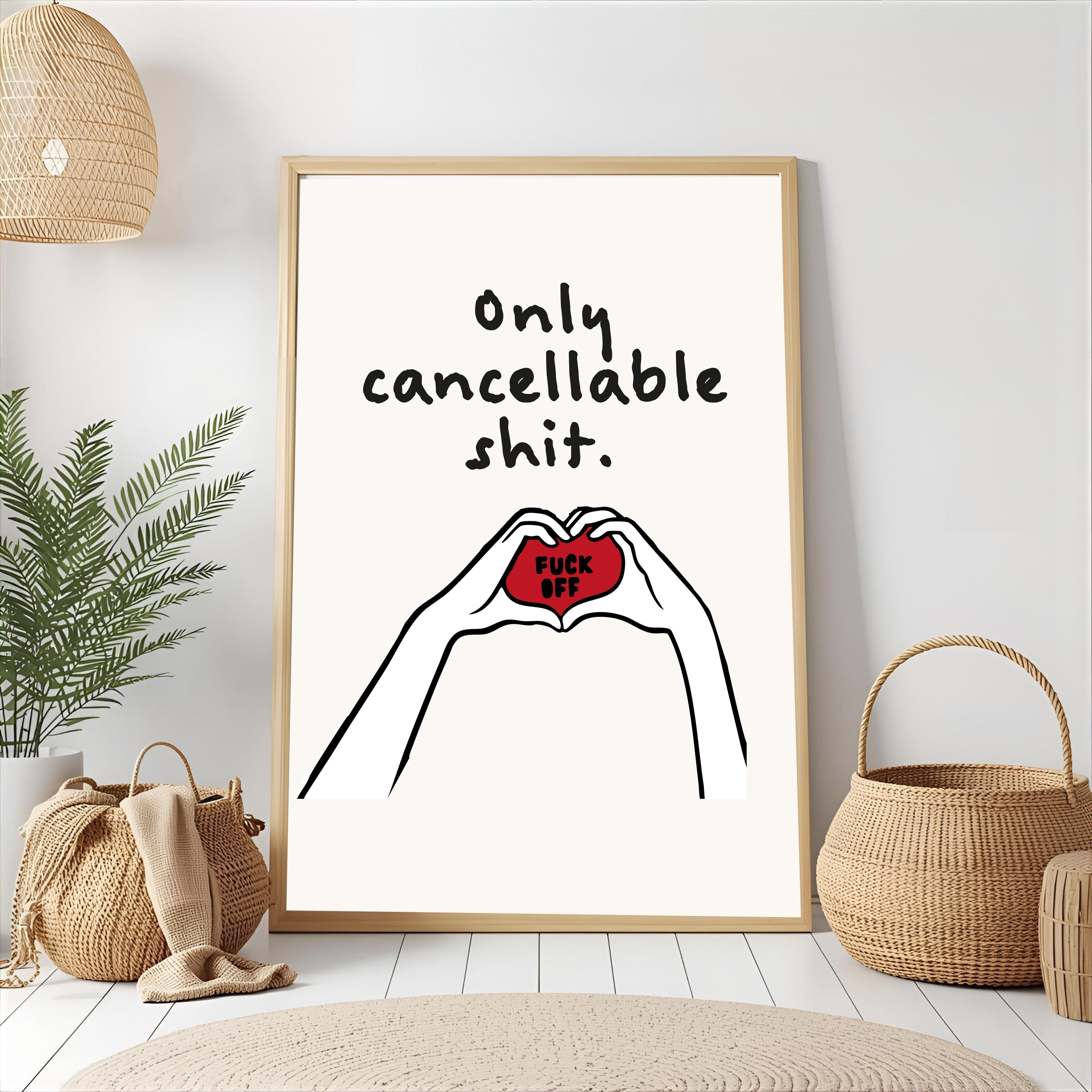 Print "ONLY CANCELLABLE SHIT"