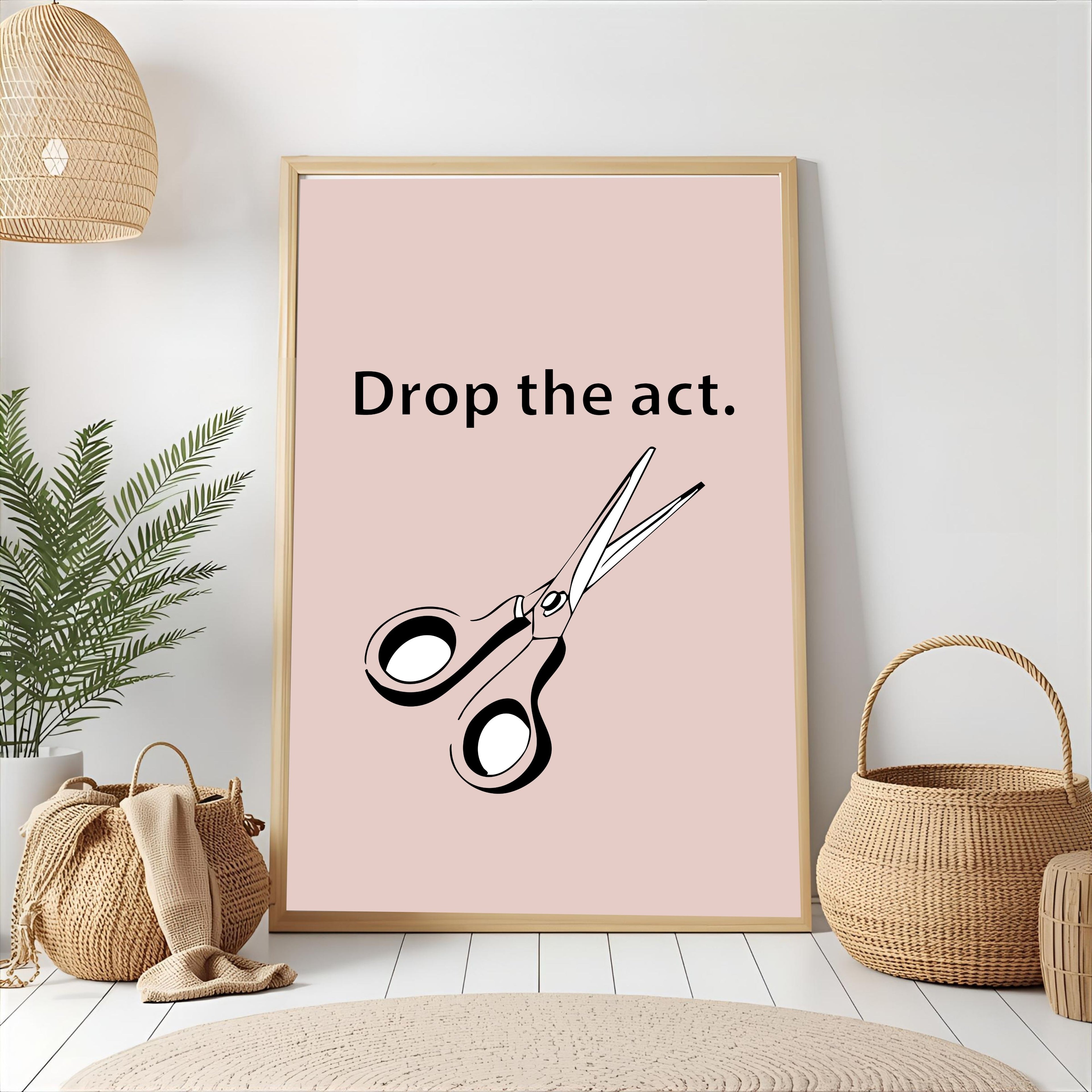 Print "DROP THE ACT"