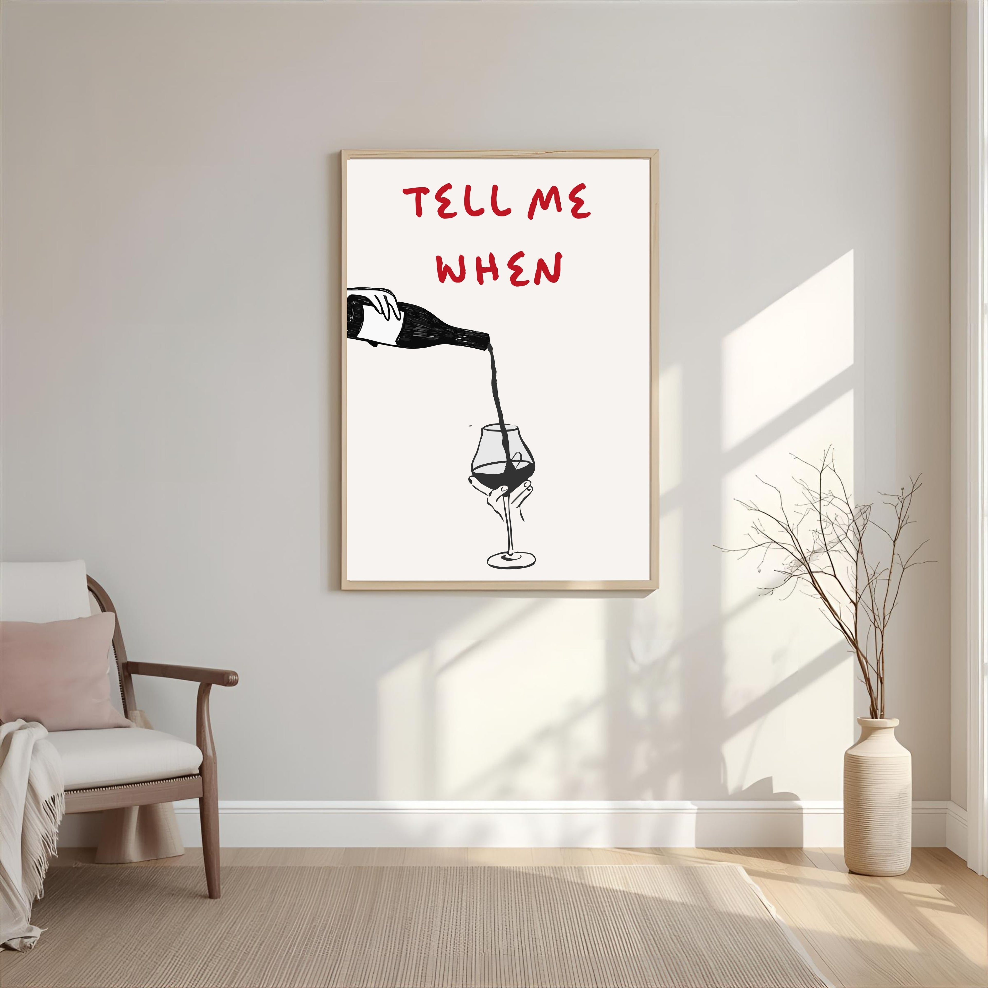 Print "TELL ME WHEN"