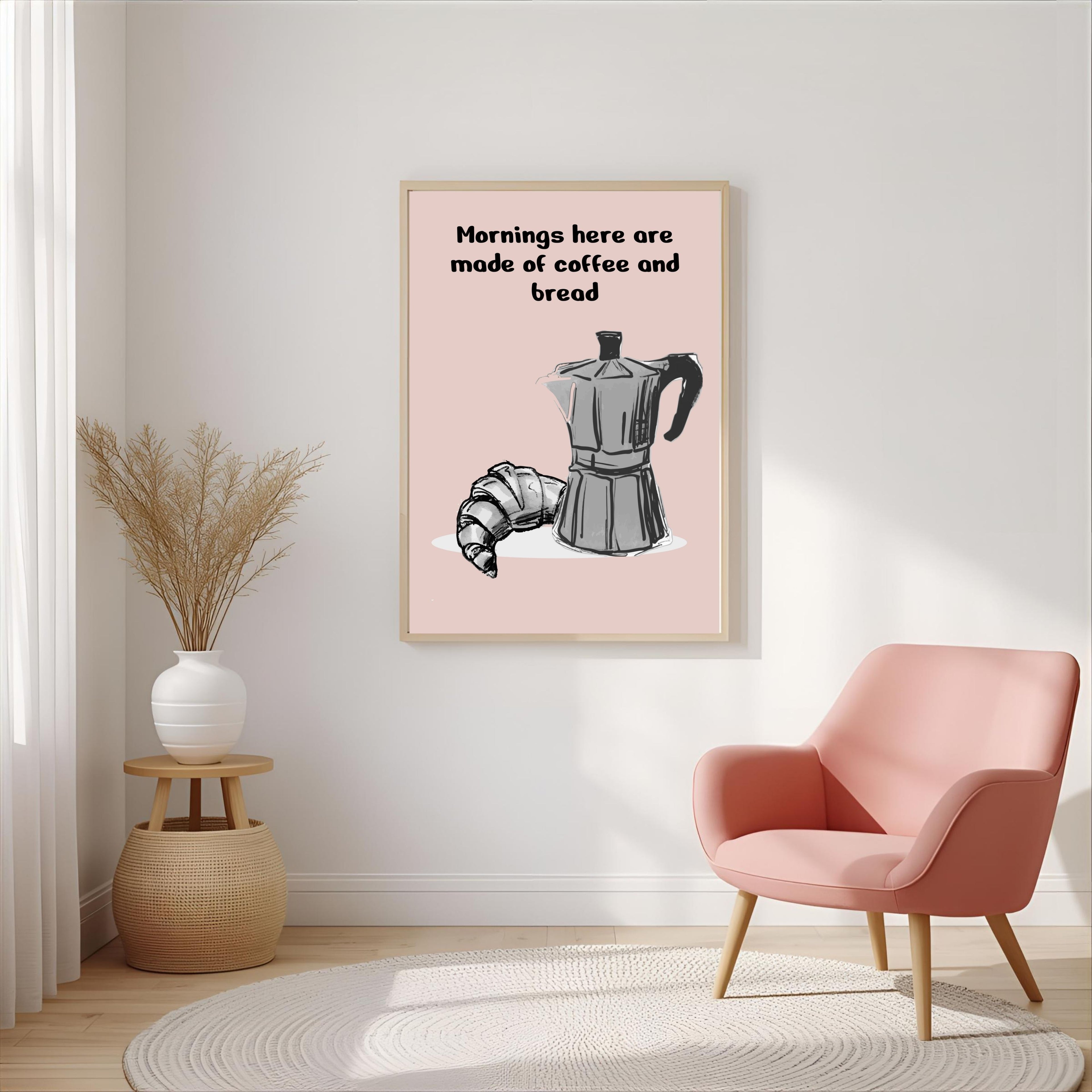 Print "MORNINGS HERE ARE MADE OF COFFEE AND BREAD"