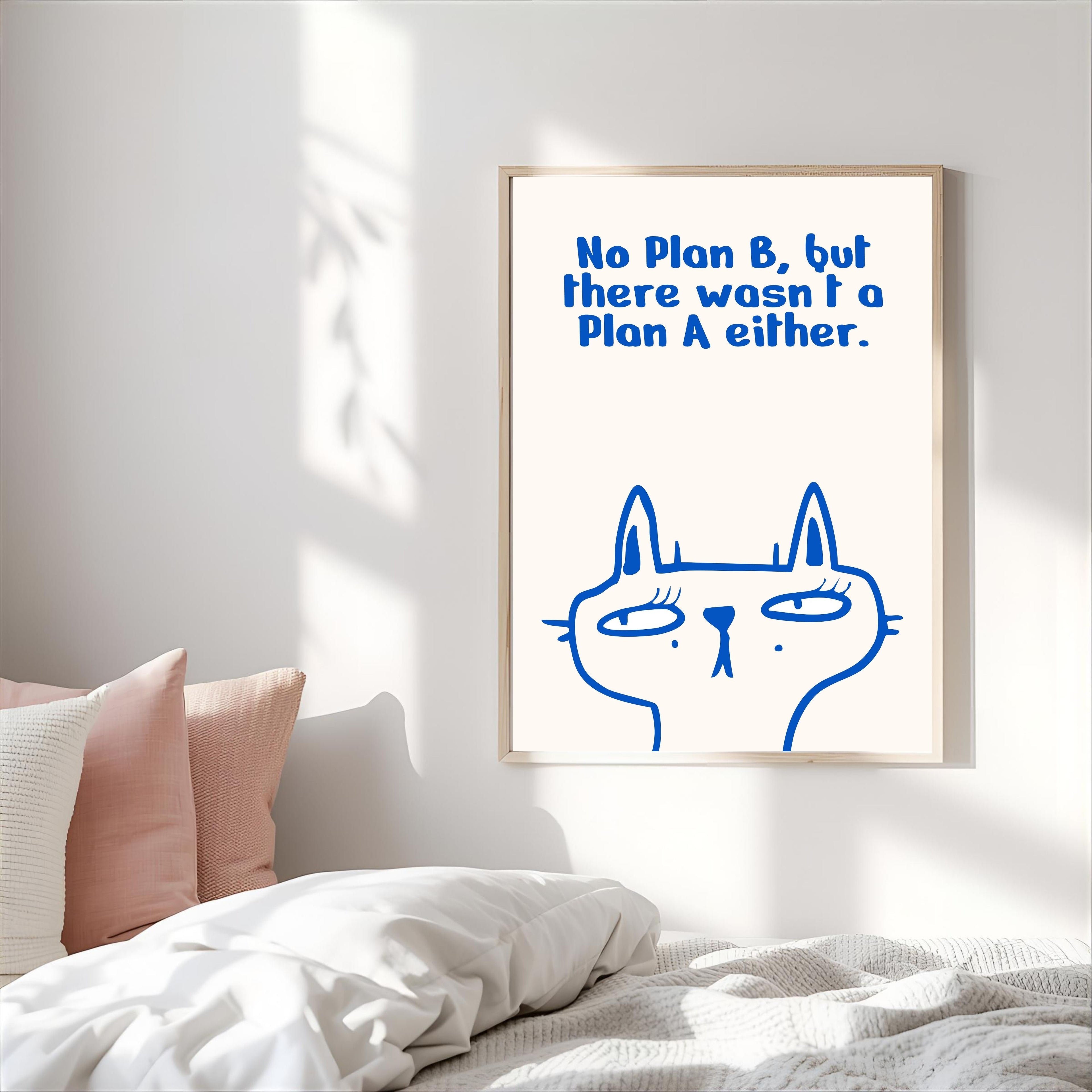 Print "NO PLAN B"