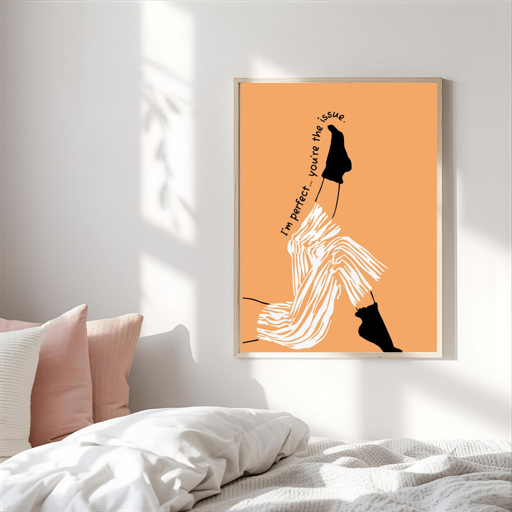 Print "I'M PERFECT..YOU'RE THE ISSUE"