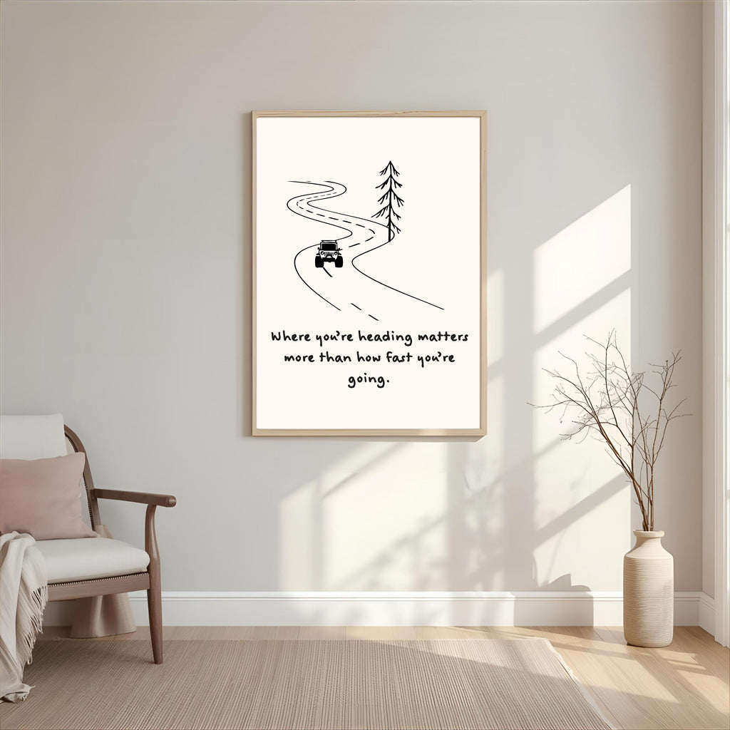 Print "WHERE YOU'RE HEADING MATTERS MORE..."