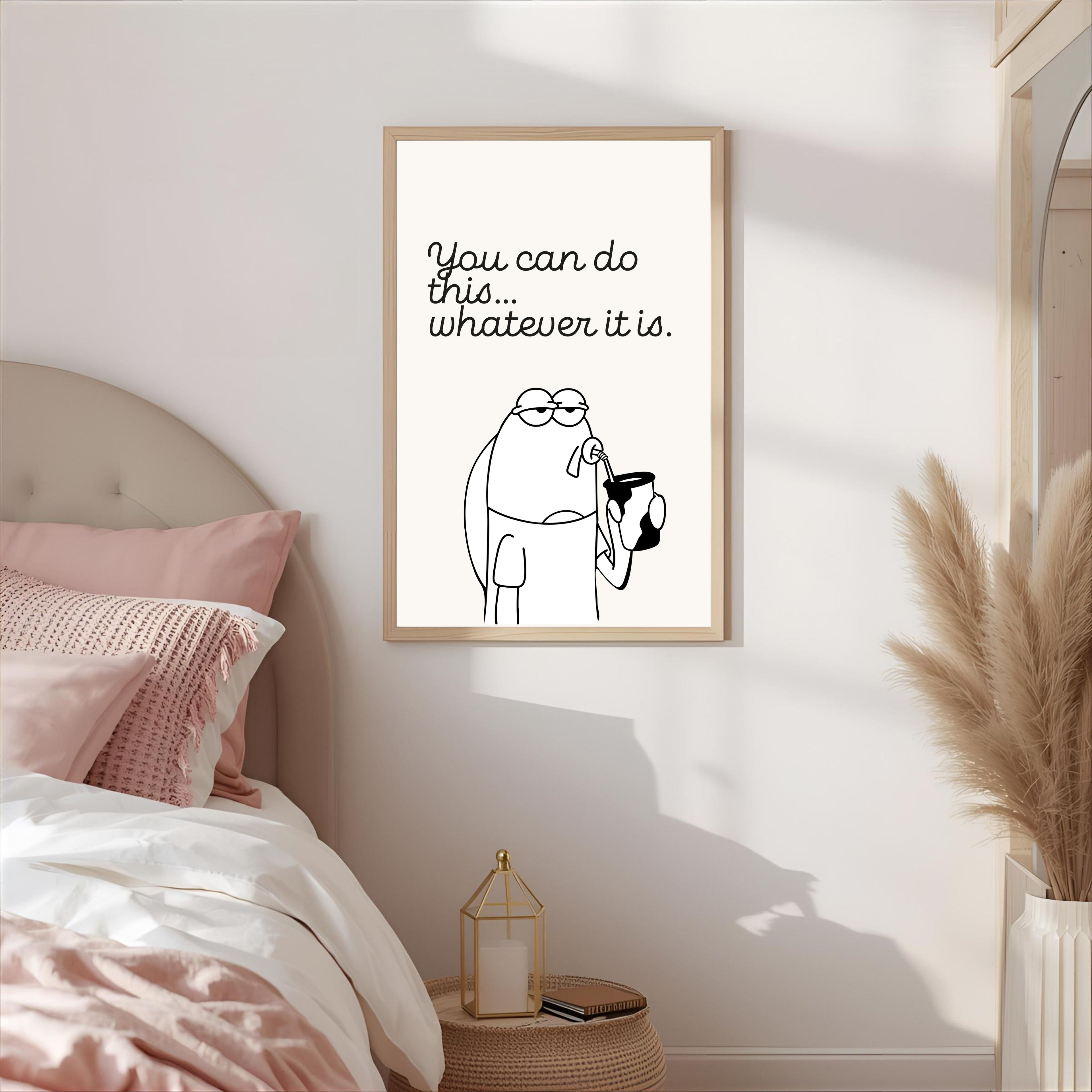 Print "YOU CAN DO THIS..WHATEVER IT IS"